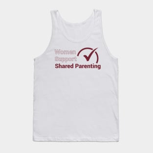 Women Support Shared Parenting Tank Top